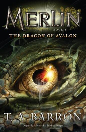 Couverture du livre « The Dragon of Avalon » de T. A. Barron aux éditions Penguin Group Us