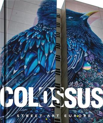 Couverture du livre « Colossus ; street art europe » de Julio Ashitaka aux éditions Carpet Bombing