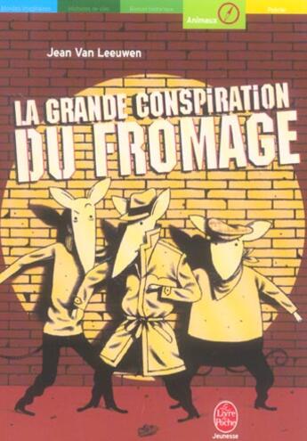 Couverture du livre « La grande conspiration du fromage » de Van Leeuwen-J aux éditions Le Livre De Poche Jeunesse