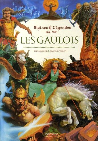 Couverture du livre « Les gaulois » de Briais-B+Laverdet-M aux éditions Hachette Enfants