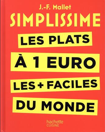 Couverture du livre « Simplissime : les recettes à 1 euro les + faciles du monde » de Jean-Francois Mallet aux éditions Hachette Pratique