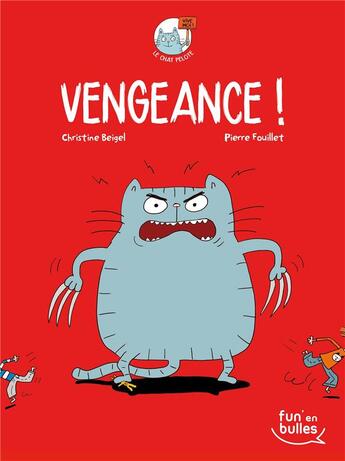 Couverture du livre « Fun'en bulles : le chat pelote - vengeance » de Christine Beigel aux éditions Gautier Languereau