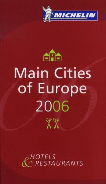 Couverture du livre « Guide rouge Michelin ; main cities of europe 2006 » de Collectif Michelin aux éditions Michelin