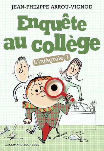 Couverture du livre « Enquête au collège ; Intégrale vol.1 ; t.1 à t.3 » de Jean-Philippe Arrou-Vignod aux éditions Gallimard-jeunesse