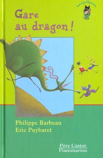 Couverture du livre « Gare au dragon ! - illustrations, couleur » de Philippe Barbeau aux éditions Pere Castor