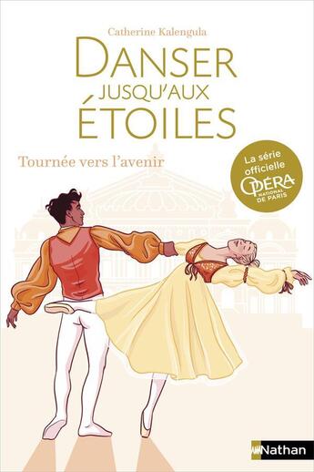 Couverture du livre « Danser jusqu'aux étoiles Tome 5 : tournée vers l'avenir » de Catherine Kalengula et Maret Pascale et Celine Theraulaz aux éditions Nathan