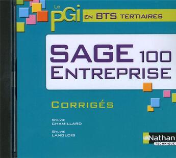 Couverture du livre « Le PGI en BTS tertaires ; sage 100 entreprise ; corrigés ; 2011 » de Sylvie Chamillard et Sylvie Langlois aux éditions Nathan