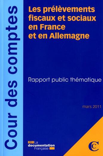 Couverture du livre « Les prélèvements fiscaux et sociaux en France et en Allemagne ; mars 2011 » de  aux éditions Documentation Francaise