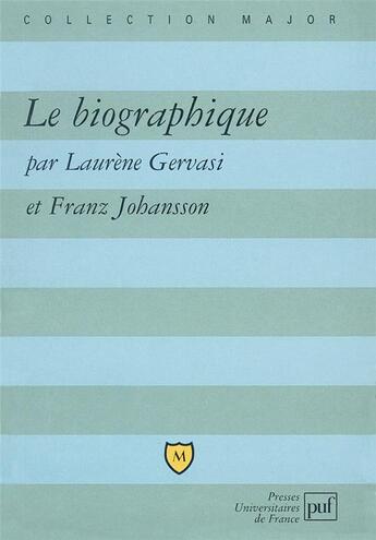 Couverture du livre « Le biographique » de Franz Johansson et Laurene Gervasi aux éditions Belin Education