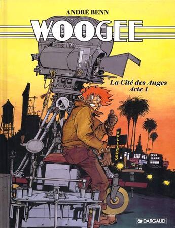 Couverture du livre « Woogee T.2 ; la cité des anges acte 1 » de Andre Benn aux éditions Dargaud