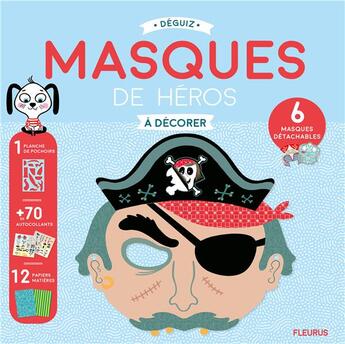 Couverture du livre « Masques de héros à décorer » de Caroline Hue aux éditions Fleurus