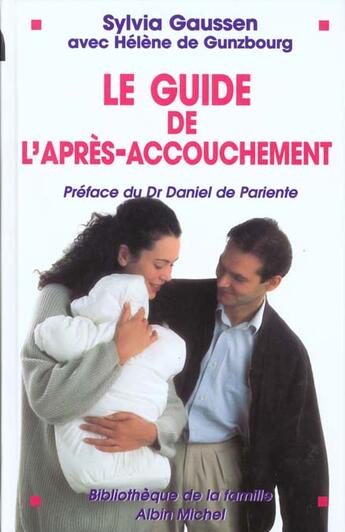 Couverture du livre « Le guide de l'apres accouchement » de Sylvia Gaussen et Helene De Gunzbourg aux éditions Albin Michel