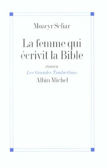 Couverture du livre « La Femme Qui Ecrivit La Bible » de Moacyr Scliar aux éditions Albin Michel