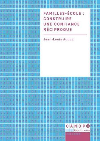 Couverture du livre « Familles-école : construire une confiance réciproque » de Jean-Louis Auduc aux éditions Reseau Canope