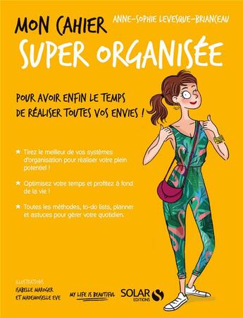 Couverture du livre « MON CAHIER ; super organisée » de Isabelle Maroger et Mademoiselle Eve et Anne-Sophie Levesque-Brianceau aux éditions Solar