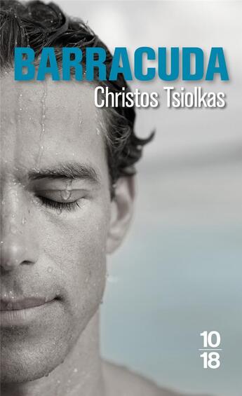 Couverture du livre « Barracuda » de Christos Tsiolkas aux éditions 10/18