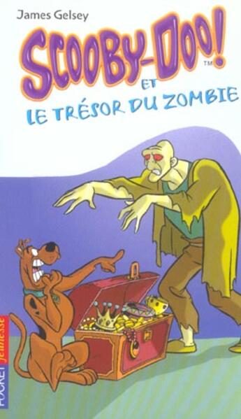 Couverture du livre « Scooby-doo et le tresor du zombie - vol13 » de Gelsey James aux éditions Pocket Jeunesse