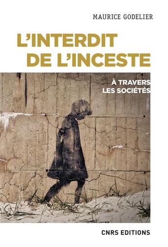 Couverture du livre « L'interdit de l'inceste à travers les sociétés » de Maurice Godelier aux éditions Cnrs