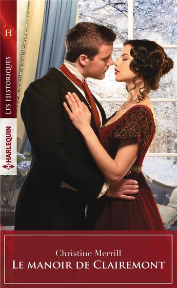 Couverture du livre « Le manoir de clairemont » de Christine Merrill aux éditions Harlequin