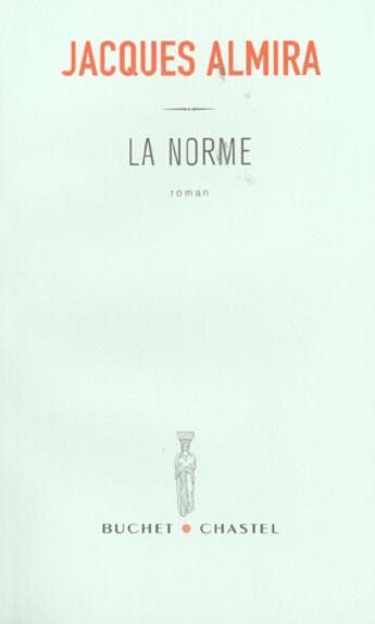 Couverture du livre « La norme » de Jacques Almira aux éditions Buchet Chastel