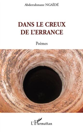 Couverture du livre « Dans le creux de l'errance » de Abderrahmane Ngaide aux éditions L'harmattan