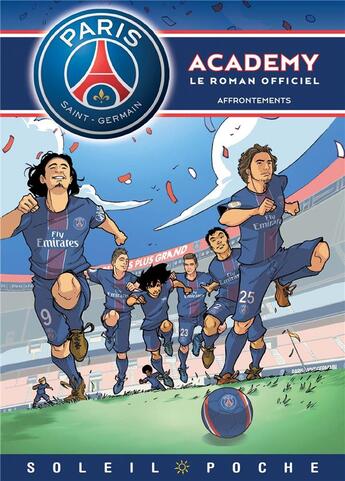 Couverture du livre « Paris Saint-Germain Academy ; le roman offciel Tome 3 : affrontements » de Mathieu Mariolle et Perdrolle et Cecile Beaucourt et Bento aux éditions Soleil