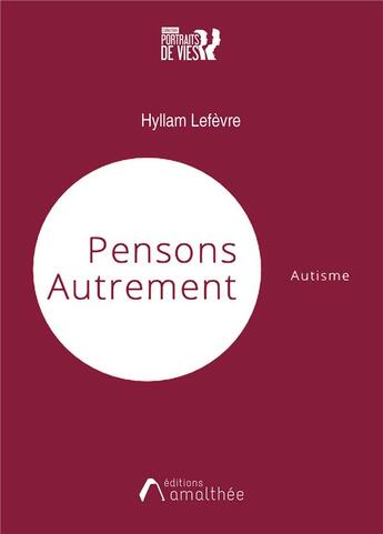 Couverture du livre « Autisme : pensons autrement » de Hyllam Lefevre aux éditions Amalthee