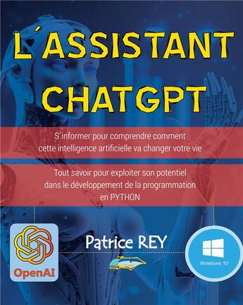 Couverture du livre « L'assistant ChatGPT : avec Python, PyQt5 et PyCharm » de Patrice Rey aux éditions Books On Demand