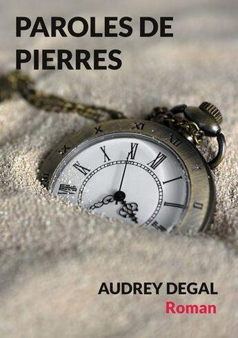 Couverture du livre « Paroles de pierres » de Audrey Degal aux éditions Books On Demand