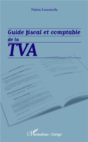 Couverture du livre « Guide fiscal et comptable de la TVA » de Louzonzila Nakou aux éditions L'harmattan