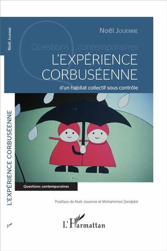 Couverture du livre « L'expérience Corbuséenne d'un habitat collectif sous contrôle » de Noel Jouenne aux éditions L'harmattan