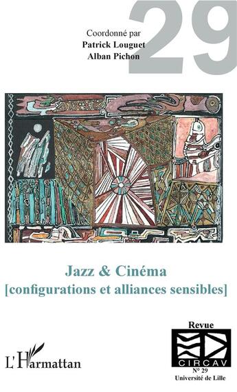 Couverture du livre « Jazz & cinéma (configurations et alliances sensibles) » de Patrick Louguet aux éditions L'harmattan