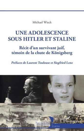 Couverture du livre « Une adolescence sous Hitler et Staline » de Michael Wieck aux éditions L'harmattan