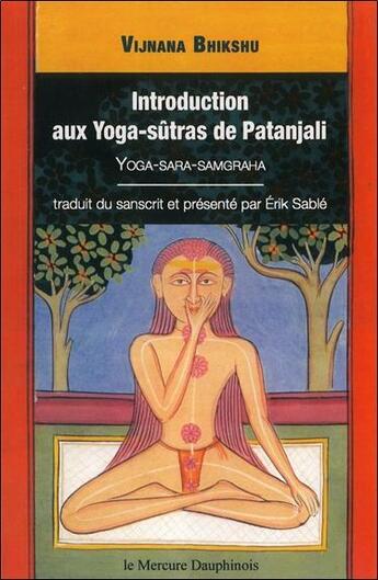 Couverture du livre « Introduction aux yoga-sûtras de Patanjali, par Vijnana Bikshu » de Erik Sable aux éditions Mercure Dauphinois