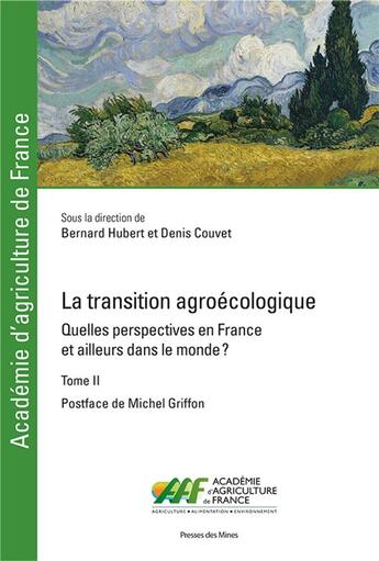 Couverture du livre « La transition agroécologique Tome 2 » de Bernard Hubert et Denis Couvet aux éditions Presses De L'ecole Des Mines