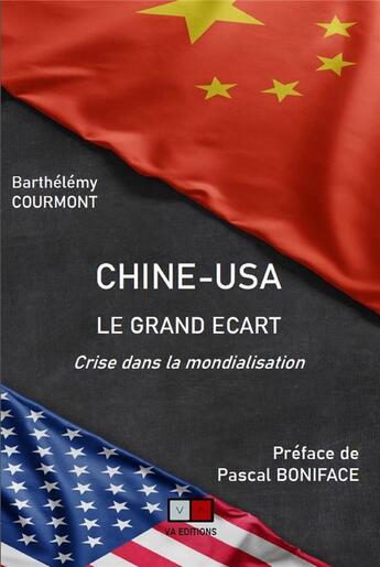 Couverture du livre « Chine-USA : le grand écart » de Barthelemy Courmont aux éditions Va Press