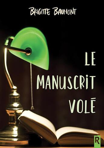 Couverture du livre « Le manuscrit volé » de Brigitte Baumont aux éditions Rebelle