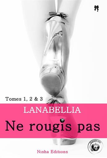 Couverture du livre « Ne rougis pas : coffret vol.1 : Tomes 1 à 3 » de Lanabellia aux éditions Nisha Et Caetera