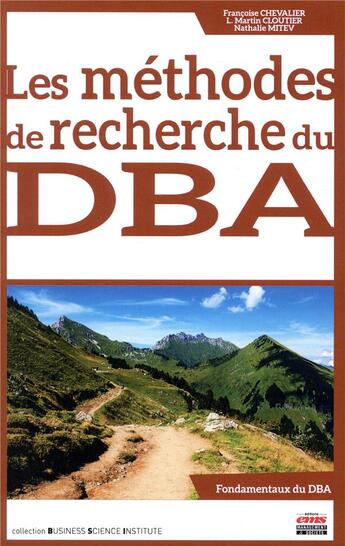 Couverture du livre « Les méthodes de recherche du DBA » de Chevalier/Francoise et L. Martin Cloutier et Nathalie Mitev aux éditions Management Et Societe