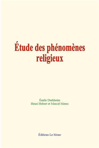 Couverture du livre « Etude des phenomenes religieux » de Emile Durkheim aux éditions Le Mono