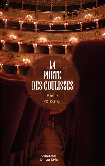 Couverture du livre « La porte des coulisses » de Michel Rouzeau aux éditions Editions Maia