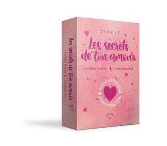 Couverture du livre « Oracle les secrets de ton amour » de Cindy Blanchot et Lorelene Fantino aux éditions Animae