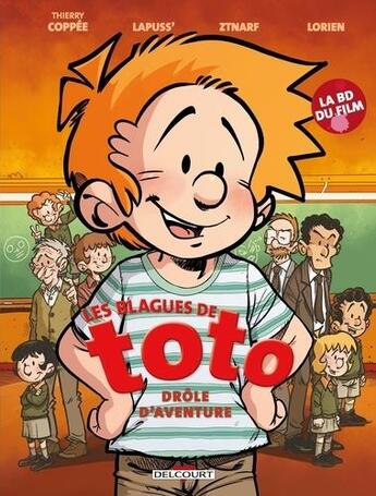 Couverture du livre « Les blagues de Toto Hors-Série : drôle d'aventure ; le film » de Thierry Coppee et Lorien aux éditions Delcourt