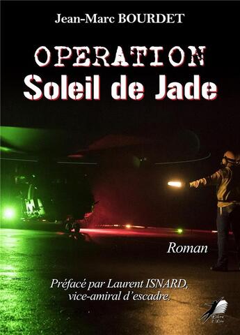 Couverture du livre « Operation : soleil de jade » de Jean-Marc Bourdet aux éditions Libre2lire