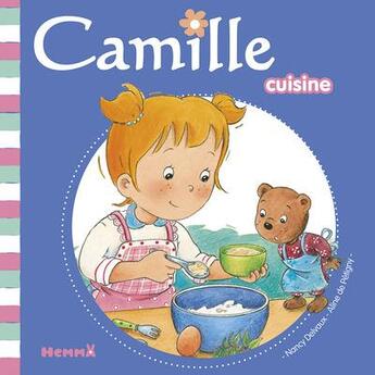 Couverture du livre « CAMILLE : Camille cuisine » de Aline De Petigny et Nancy Delvaux aux éditions Hemma