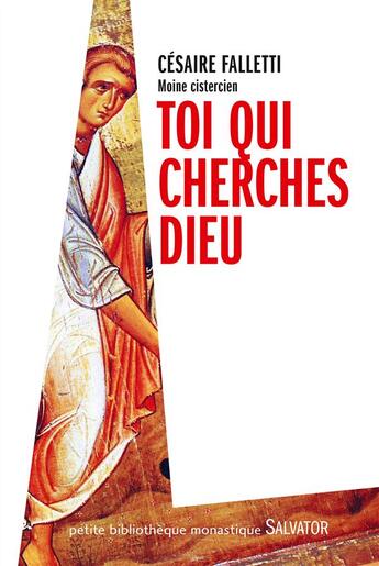 Couverture du livre « Toi qui cherches Dieu » de Cesaire Falletti aux éditions Salvator