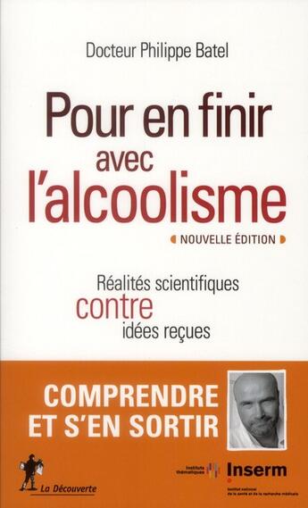 Couverture du livre « Pour en finir avec l'alcoolisme » de Philippe Batel aux éditions La Decouverte