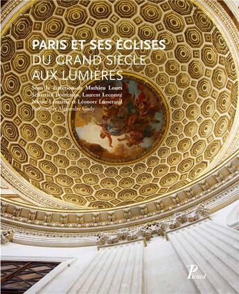 Couverture du livre « Paris et ses églises du Grand Siècle aux Lumières » de  aux éditions Picard