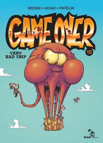 Couverture du livre « Game over Tome 15 : very bad trip » de Patelin et Midam et Adam aux éditions Glenat