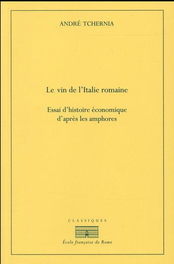 Couverture du livre « Vin de l'italie romaine » de Andre Tchernia aux éditions Ecole Francaise De Rome